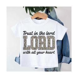Trust in the lord with all your heart png, Easter Leopard Sublimation Design PNG, Easter Christian png, Christian Png, P