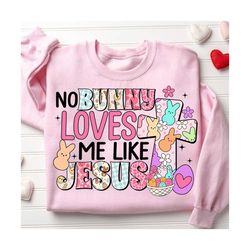 No Bunny Loves Me Like Jesus Png, Jesus Easter Png, Christian Easter Png, Kids Easter Png, Cute Easter Png, Easter Bunny