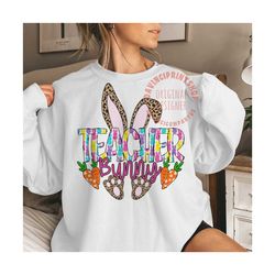 Teacher bunny png, Easter png, Easter Bunny Shirt png, Teacher png, Easter Teacher Gift, Bunny png, Cute Easter png, Dig