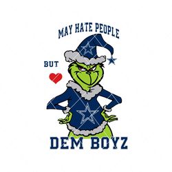 Grinch May Hate People But Love Dem Boyz Svg Digital Download