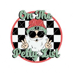 On The Petty List Cute Santa Claus SVG