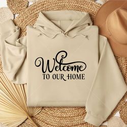 Welcome to Our Home SVG , Farmhouse SVG