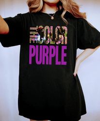 The Color Purple Movie 2023 Shirt, Musical Lover Gift, Color Purple Movie Shirt