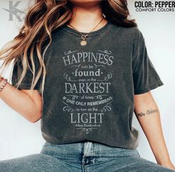 Harry Potter Quote Shirt, Albus Dumbledore Quote Shirt, Harry Potter Gift Idea