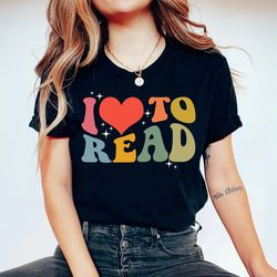 I Love To Read Shirt, Librarian Shirts, Read Shirts