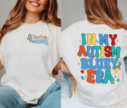 In My Autism Bluey Era Shirt, Bluey Autism Shirt, Neurodiversity Shirt Bluey Bingo Autism Awareness Shirt