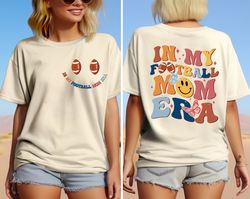 In My Football Mom Era Shirt, Football Mom Shirt, Mom Era Shirt