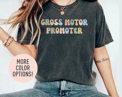 Gross Motor Promoter Shirt, Physical Therapy Shirt, Physical Therapist Shirt for Women