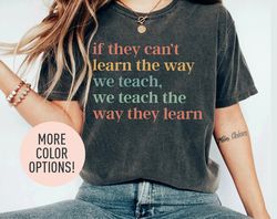 If They Cant Learn The Way We Teach, We Teach The Way They Learn Shirt, Behavior Specialist Shirt-1