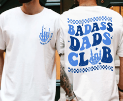 Badass Dads Club Shirt, Dads Club Shirt, Gifts for Dad, Badass Dads Shirt, Birthday Gift for Dad,Fathers Day Gift