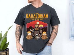 Custom Dad And Kids Shirt, The Dadalorian This Is The Way Shirt, Tatooine Sunset Shirt, Fathers Day Shirt, Birthday Gift