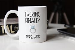 f cking finally mrs. engagement married proposed engaged coffee mug
