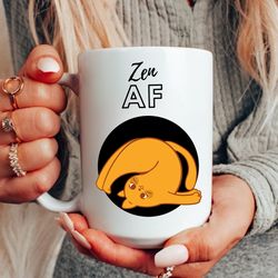 Zen AF Yoga Mug Spiritual Mug Gift for Friend Cuss Word Mug