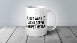 Funny Dog Mug, Dog Gift, Funny Coffee Mug, Coffee and Dogs, Dog Mom Gi