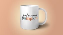 Good Morning Pumpkin, Fall Coffee Mug, Fall Coffee, Pumpkin Spice, Pum