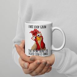I My Look Calm... Mug Funny Coworker Gift Rooster Mug Funny Chicken Mu