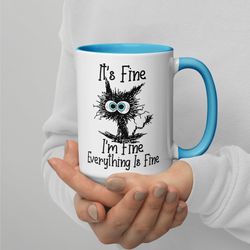 It's Fine I'm Fine Everything Is Fine Mug Accent Mug Black Cat Mug Fun