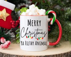 Merry Christmas Ya Filthy Animal Mug, Merry Christmas, Christmas Saying, Funny M