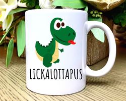 Lickalottapus Mug, Funny Lesbian Coffee Mug, LGBTQ Tea Cup, Gay Coffee Mugs, Les