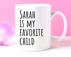 Funny Mothers Day Gift from Daughter, Funny Mug for Mom, Favorite Child Mug, Fun