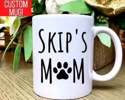 Personalized Dog Mom Mug, Custom Dog Mug, Dog Mom Gift, Christmas Gifts for Dog