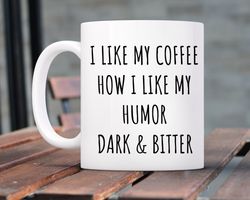 Coffee Humor, Funny Coffee Mug, Dark Humor Mug, Sarcastic Mugs, Funny Gifts, Chr