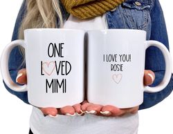 One Loved Mimi Mug, Mimi Gifts, Mimi Cup, Personalized Gifts