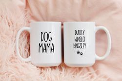 Dog Mama Mug, Dog Mom Gift, Personalized Dog Mom Gift for He
