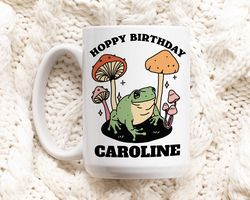 Custom Frog Coffee Mug, Hoppy Birthday Ceramic Cup, Frog Lover Gift, Bday Presen