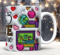 3D Inflated Teacher Love Inspire Mug