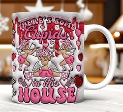 3D Inflated Theres Some Cupids In This House Mug