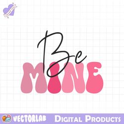 be mine svg png file, Funny quotes valentine PNG