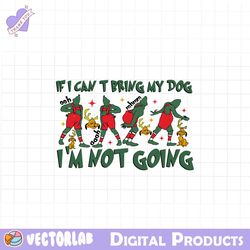 if i cant bring my dog im not going grinch max svg