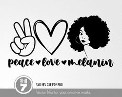 Peace Love Melanin svg - Black Woman svg