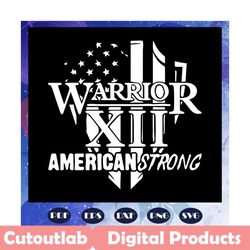 Warrior Xii American Strong Svg, Warrior Xii Svg, American Svg, American Flag Svg, American Warriors svg, Files For Silh