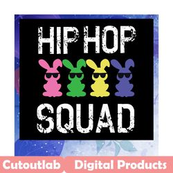 Hip hop squad svg, bunny svg, easter day svg, easter day svg, easter gift, Files For cricut Silhouette SVG, DXF, EPS, PN