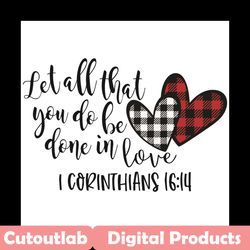 Let All That You Do Be Done In Love Svg, Valentine Svg, Leopard Heart Svg, Hearts Svg, Hearts Valentine Svg, Red Hearts