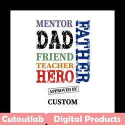 Personalized Father Mentor Dad Friend Teacher Hero Svg, Fathers Day Svg, Father Svg, Dad Svg, Custom Dad Svg, Personaliz