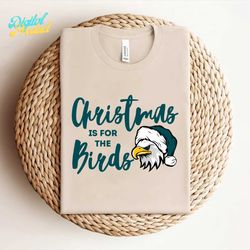 Christmas Is For The Birds Eagles Svg Digital Downloada