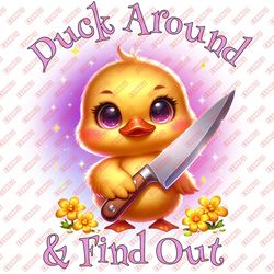 Duck Around and Find Out, PNG, Funny Duck, Sublimation, DTF, Tshirt Design, Mug, Clipart, Cup, Instant Download, Humor