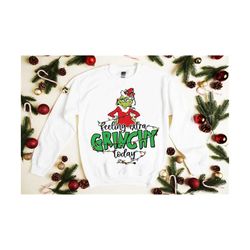 Feeling Extra Grinchy Today Shirt Png Feeling Extra Grinchy Today Svg Grinchmas Svg Grinch Png Cricut Silhouette Svg Chr