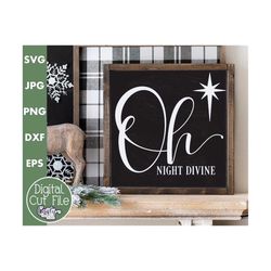 Oh Night Divine Svg, Christian Christmas Sign Svg Files, Christian Christmas Svg, Religious Christmas, Oh Night Divine S