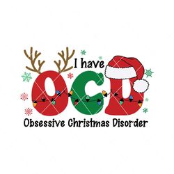 I Have OCD Obsessive Christmas Disorder SVG
