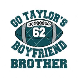 Go Taylor's Boyfriend's Brother 62 philadelphia ealges Svg