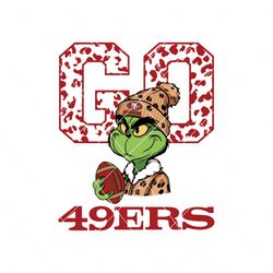 Grinch Leopard Go 49ers Football Svg Digital Download