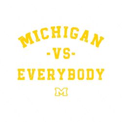 Michigan Wolverines Vs Everybody NCAA Svg