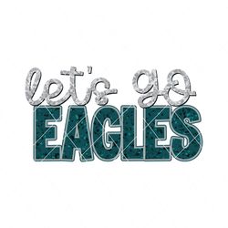Lets Go Eagles Football Svg Digital Download