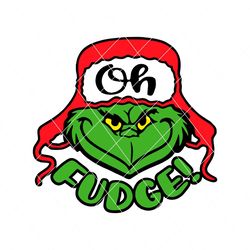 Oh Fudge Funny Grinch Christmas SVG