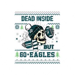 Funny Skull Dead Inside But Go Eagles Football Svg