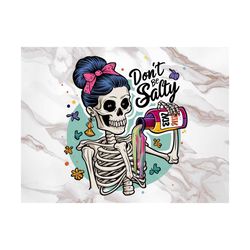 Dont Be Salty Funny Salty PNG Digital Download